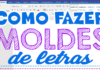 Moldes de Letras: Como Fazer Moldes de Letras no Word